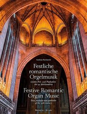 Festliche romantische Orgelmusik