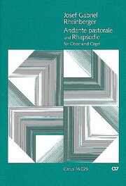 Rheinberger: Andante pastorale und Rhapsodie