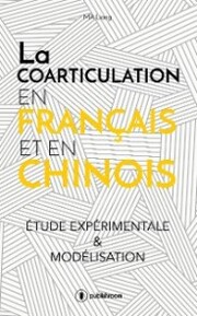 La coarticulation en français et en chinois : étude expérimentale et modélisation