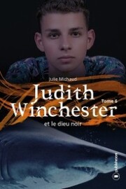 Judith Winchester et le dieu noir - Tome 6