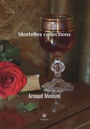 Mortelles collections