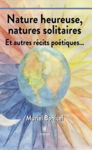 Nature heureuse, natures solitaires