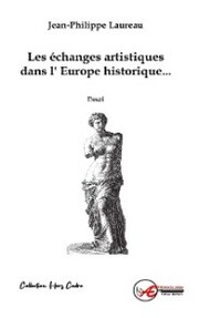 Les échanges artistiques dans l'Europe historique - Cover