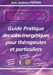 Guide pratique des soins énergétiques pour thérapeutes et particuliers - Cover