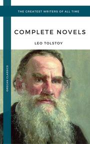 Tolstoy, Leo: The Complete Novels and Novellas (Oregan Classics) (The Greatest Writers of All Time) - Cover