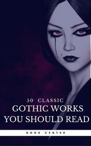 50 Classic Gothic Works You Should Read (Book Center)