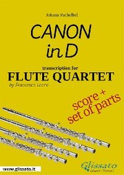 'Canon in D' by Pachelbel - Flute Quartet score & parts