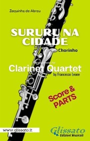 Sururu na Cidade - Clarinet Quartet (parts & score)
