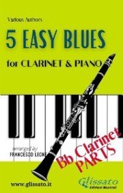 5 Easy Blues - Clarinet & Piano (Clarinet parts)