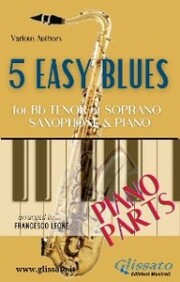 5 Easy Blues - Tenor/Soprano Sax & Piano (Piano parts)
