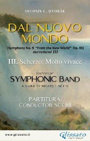 III. Mov. 'From the New World' - Symphonic Band (score)