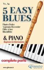 5 Easy Blues - Soprano Recorder & Piano (complete)