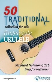 50 Traditional - collection for solo Ukulele (notation & tab) - Cover