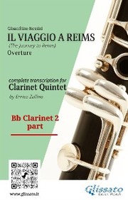 Bb Clarinet 2 part of 'Il Viaggio a Reims' for Clarinet Quintet