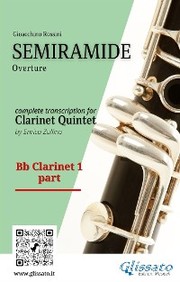 Bb Clarinet 1 part of 'Semiramide' for Clarinet Quintet