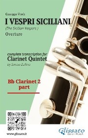 Bb Clarinet 2 part of 'I Vespri Siciliani' for Clarinet Quintet