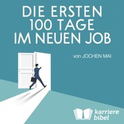 Die ersten 100 Tage im neuen Job - Cover