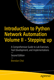 Introduction to Python Network Automation - Volume II: Stepping up