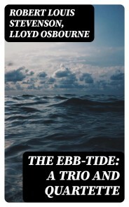 The Ebb-Tide: A Trio And Quartette (E-Book, EPUB)