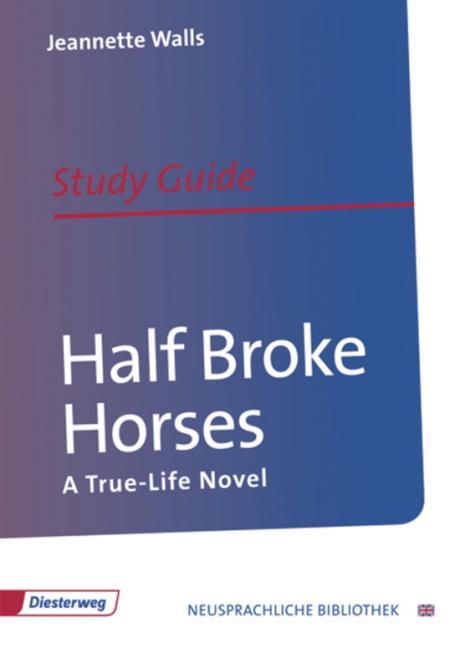 Half Broke Horses (kartoniertes Buch)