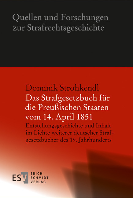 Das Strafgesetzbuch für die Preußischen Staaten vom 14. April 1851