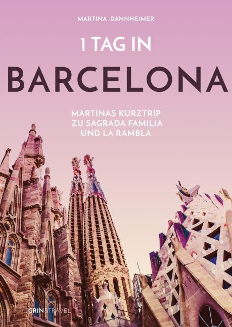 1 Tag in Barcelona von Martina Dannheimer (kartoniertes Buch)
