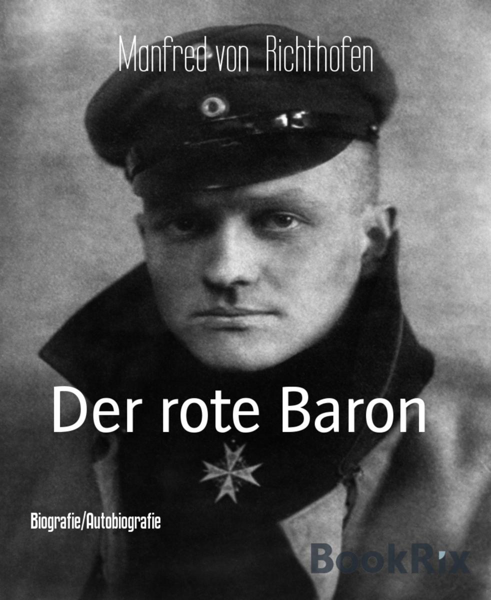 Der Rote Baron. Manfred Freiherr von Richthofen