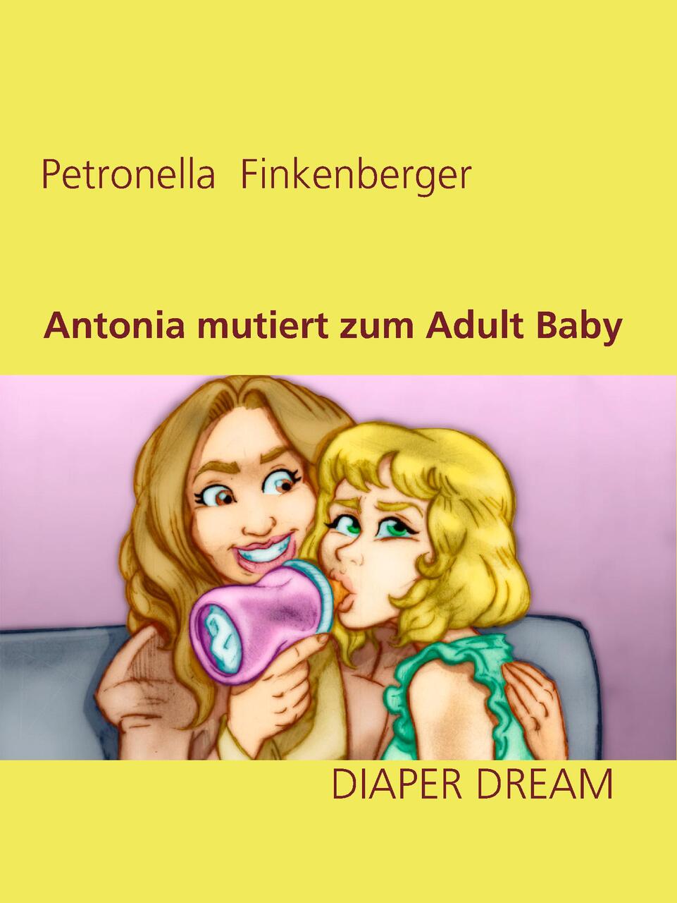 Antonia mutiert zum Adult Baby (E-Book, EPUB)