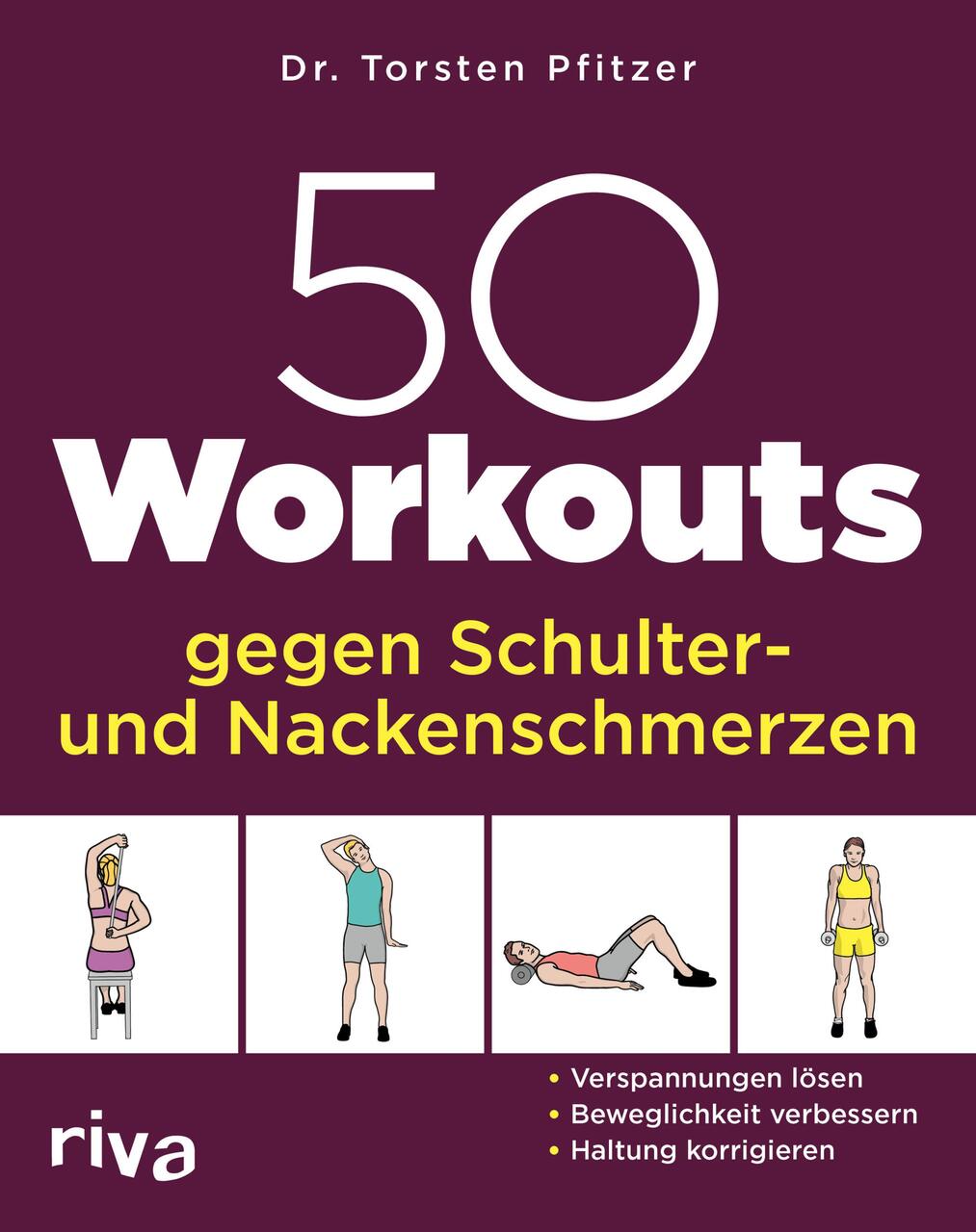 50 Workouts gegen Schulter- und Nackenschmerzen (E-Book, EPUB)