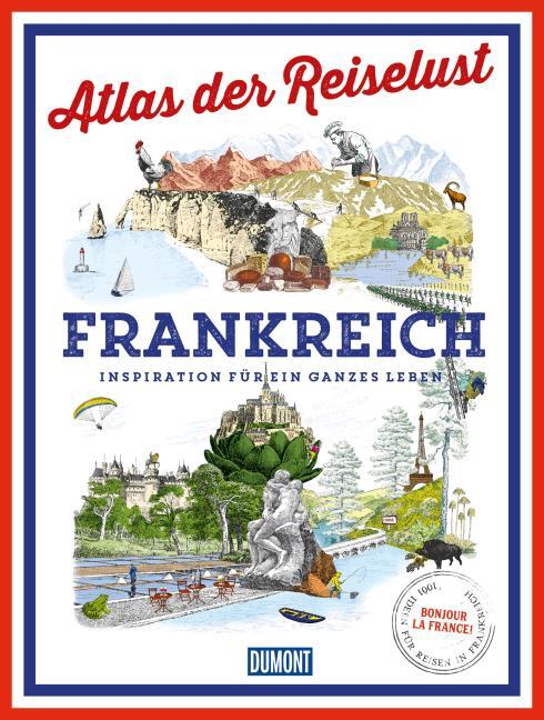 Atlas der Reiselust Frankreich (gebundenes Buch) Bücherlurch GmbH