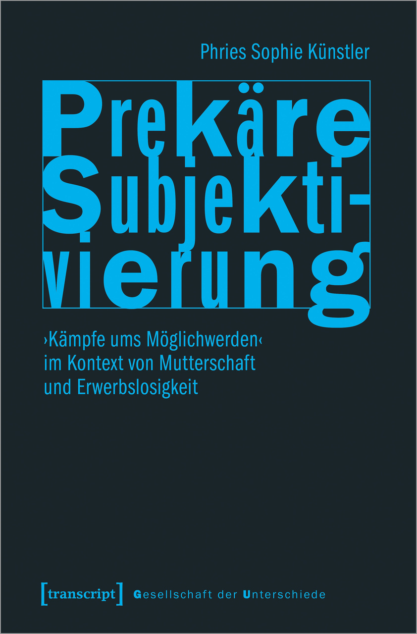 Prekäre Subjektivierung von Phries Sophie Künstler (kartoniertes Buch)