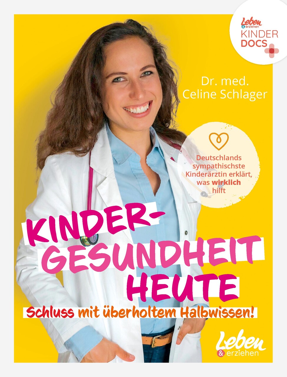 Kindergesundheit heute - Schluss mit überholtem Halbwissen von Celine (Dr.  med.) Schlager (kartoniertes Buch)