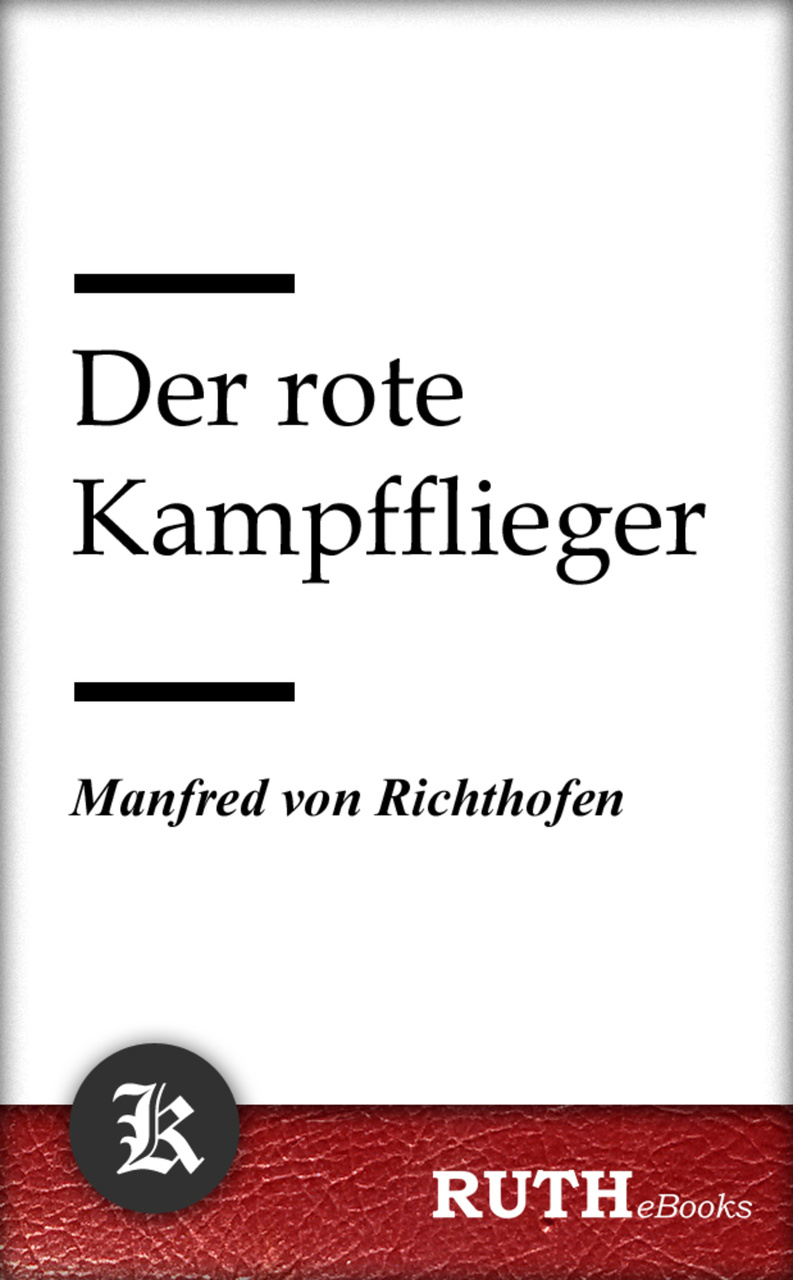 Der rote Kampfflieger (Der Rote Baron): Die Autobiografie - ebook