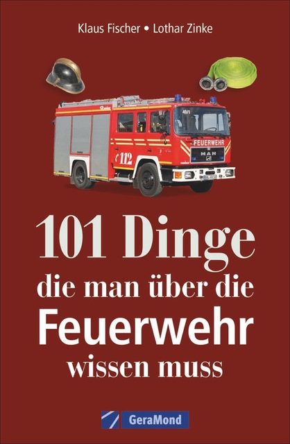 101 Dinge, die man über die Feuerwehr wissen muss (Paperback)