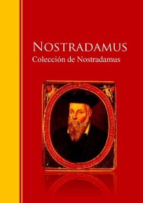 Nostradamus Der vollständige Text seiner Prophezeiungen 