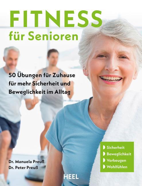 Fitness für Senioren - Gymnastik, Muskeltrainig, Stretching 60+ von Manuela  (Dr.)/Preuß Preuß (kartoniertes Buch)