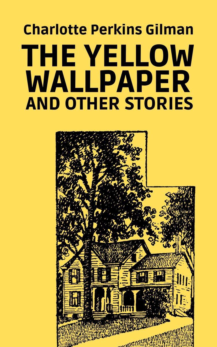 The Yellow Wallpaper and Other Stories EBook EPUB  Bücherlurch GmbH