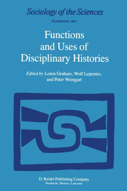 Functions and Uses of Disciplinary Histories (kartoniertes Buch
